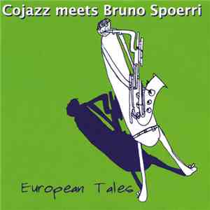 Cojazz Meets Bruno Spoerri - European Tales download free