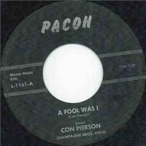 Con Pierson, Champagne Bros. Orch. - A Fool Was I download free