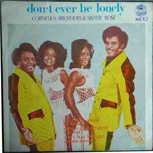 Cornelius Brothers & Sister Rose - Don't Ever Be Lonely download free