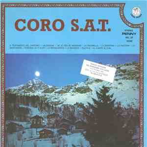 Coro S.A.T. - Il Testamento Del Capitano - Valsugana - Se Jo Ves De Maridami - La Paganella - La Smortina - La Pastora - La Montanara - Teresina Va Ti Vesti - La Sposa Morta - La Bergera - Fila Fila - Al Cjante Al Cjal download free