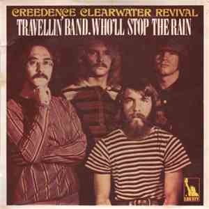 Creedence Clearwater Revival - Travellin' Band / Who'll Stop The Rain download free
