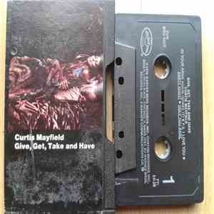 Curtis Mayfield - Give, Get, Take And Have download free
