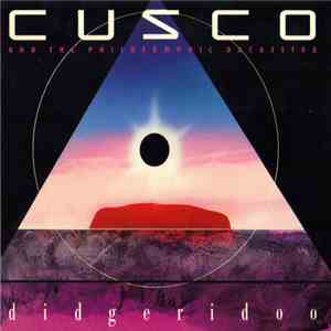 Cusco and The Philharmonic Orchestra - Dedgeridoo download free