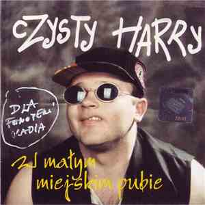 Czysty Harry - W Małym Miejskim Pubie download free