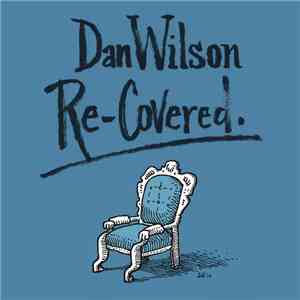 Dan Wilson - Re-Covered download free