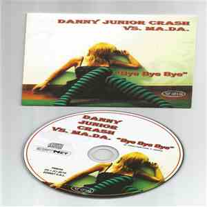 Danny "Junior" Crash - Bye Bye Bye download free