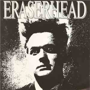 David Lynch & Alan R. Splet - Eraserhead Original Soundtrack download free