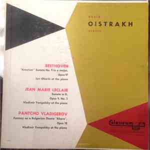 David Oistrakh – Beethoven / Jean Marie Leclair / Pantcho Vladigerov - Kreutzer Sonata / Sonata In D / Fantasy On A Bulgarian Dance Theme "Khora" download free