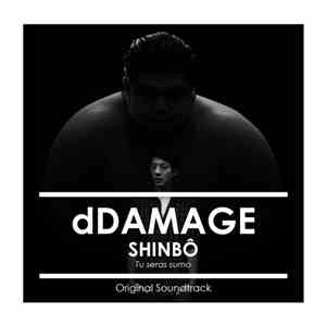 dDamage - Shinbô (Tu Seras Sumo) - Original Soundtrack download free