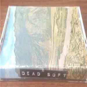 Dead Soft - Dead Soft download free