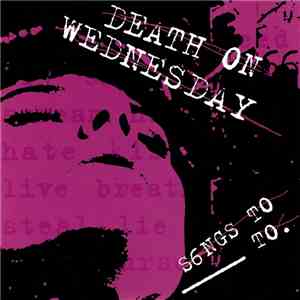 Death On Wednesday - S6ngs To ______ To. download free