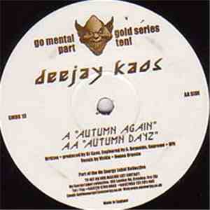 Deejay Kaos - Go Mental Gold Series Part Ten! - Autumn Again / Autumn Dayz download free