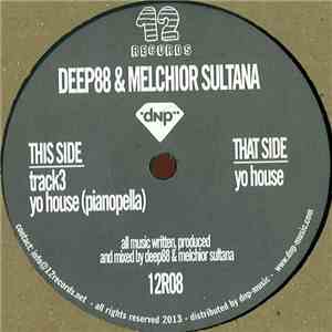 Deep88 & Melchior Sultana - Yo House / Track3 download free