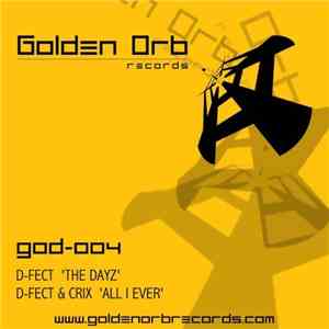 D-Fect - The Dayz / All I Ever download free