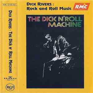 Dick Rivers - The Dick N'Roll Machine download free