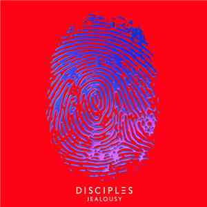 Disciples  - Jealousy download free