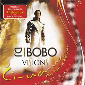 DJ BoBo - Visions (Chihuahua Bonus Edition) download free