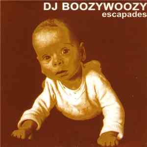 DJ Boozywoozy - Escapades download free