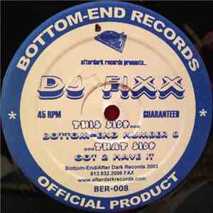 DJ Fixx - Bottom End Number 8 / Got 2 Have It download free