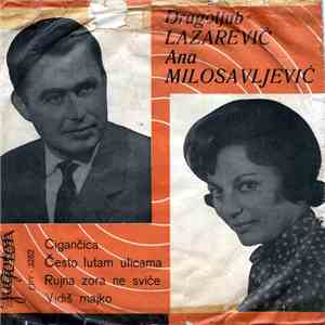 Dragoljub Lazarević I Ana Milosavljević - Cigančica download free