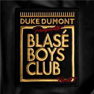 Duke Dumont - Blasé Boys Club download free