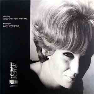 Dusty Springfield - I Only Want To Be With You download free