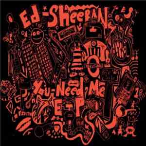 Ed Sheeran - You Need Me EP download free