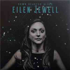 Eilen Jewell - Down Hearted Blues download free