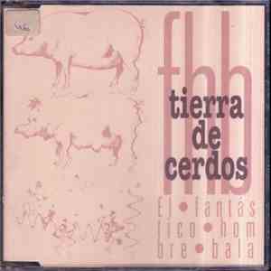 El Fantástico Hombre Bala - Tierra De Cerdos download free