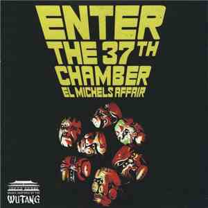 El Michels Affair - Enter The 37th Chamber download free