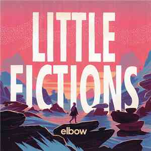 Elbow - Little Fictions download free