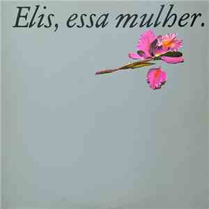 Elis Regina - Elis, Essa Mulher download free
