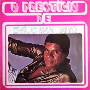 Emilio Santiago - O Prestígio De Emilio Santiago download free