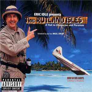 Eric Idle - The Rutland Isles: A Visit To Liberaçion And Parañoia download free