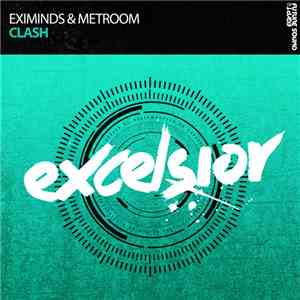 Eximinds & Metroom - Clash download free
