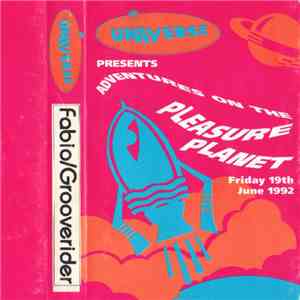 Fabio / Grooverider - Adventures On The Pleasure Planet download free