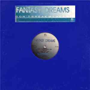 Fantasy Dreams - Don't Break My Heart download free