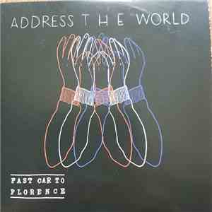 Fast Car To Florence - Address The World download free