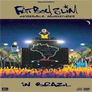 Fatboy Slim - Incredible Adventures In Brazil download free