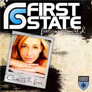 First State Featuring Relyk - Cross The Line download free