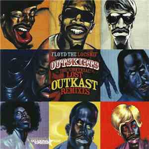 Floyd The Locsmif - Outskirts: The Unofficial Lost OutKast Remixes download free