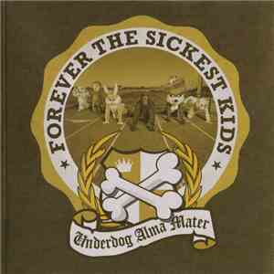 Forever The Sickest Kids - Underdog Alma Mater download free