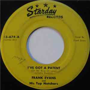 Frank Evans And His Top Notchers - I've Got A Patent (On My Kind Of Love) / Lonesome Love download free