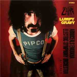 Frank Vincent Zappa Conducts The Abnuceals Emuukha Electric Orchestra & Chorus - Lumpy Gravy download free