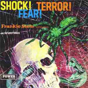 Frankie Stein And His Ghouls - Shock! Terror! Fear! download free