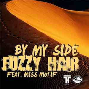 Fuzzy Hair Feat. Miss Motif - By My Side download free