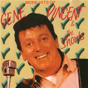 Gene Vincent & The Shouts - More Hits Of download free