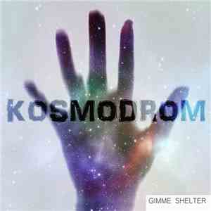 Gimme Shelter - Kosmodrom download free