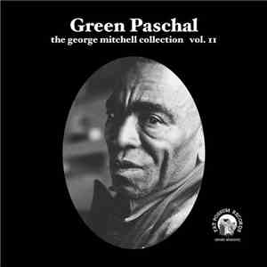 Green Paschal - The George Mitchell Collection Vol. 11 download free