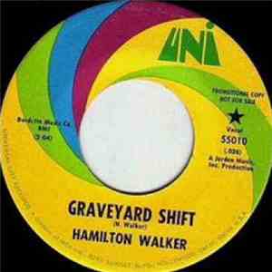 Hamilton Walker - Graveyard Shift download free